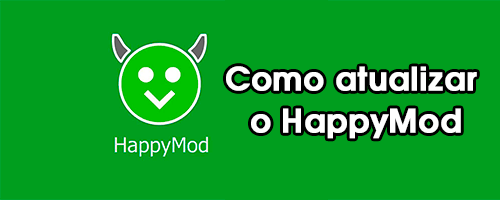 Como atualizar o HappyMod